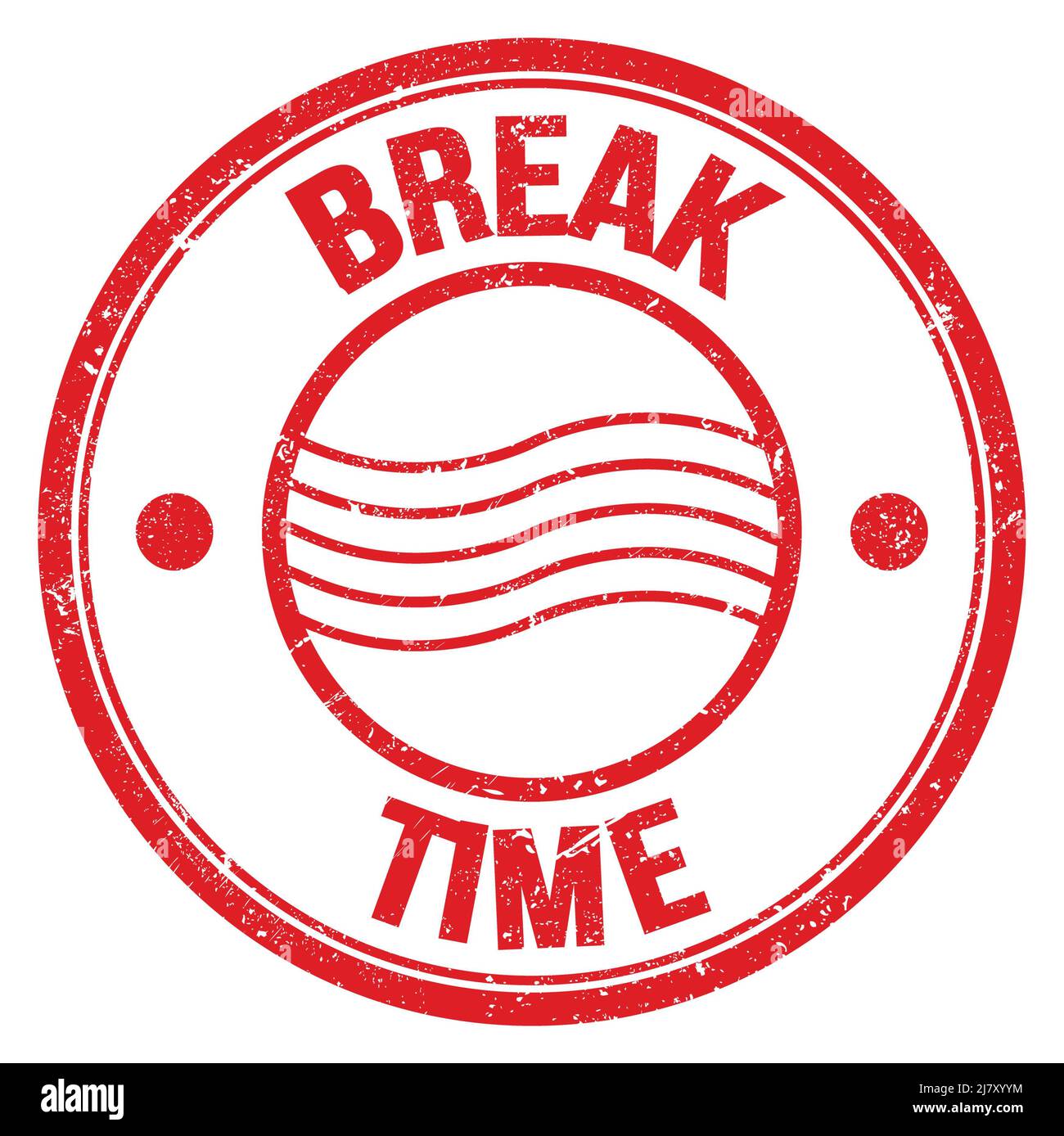 BREAK TIME text written on red round postal stamp sign Stock Photo - Alamy