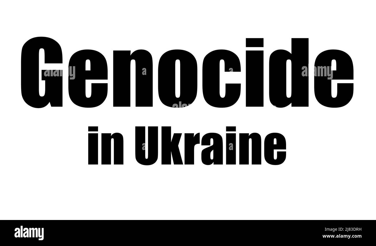 Genocide in Ukraine. Inscription means trouble and misfortune made black on white. Worldwide cataclysm. Intervention with the help of the army Stock Photo
