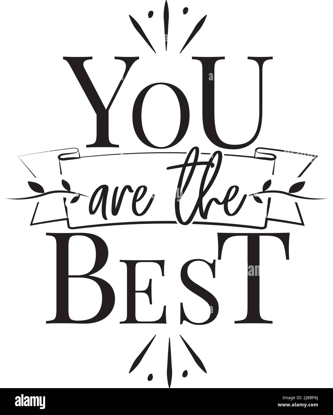 You are the best, vector. Wording design isolated on white background