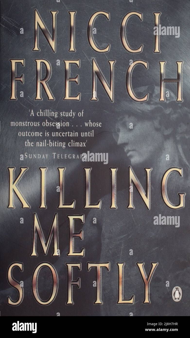 The book, Killing Me Softly by Nicci French Stock Photo