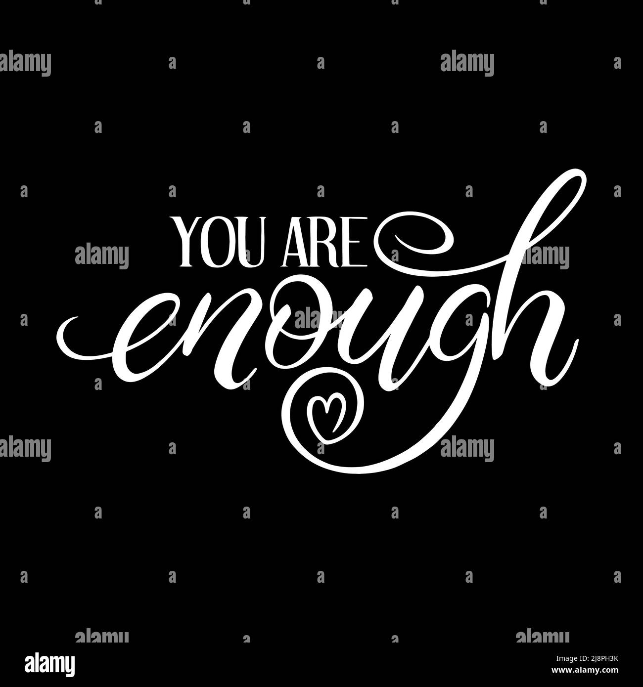 You are enough hand drawn calligraphy, vector illustration