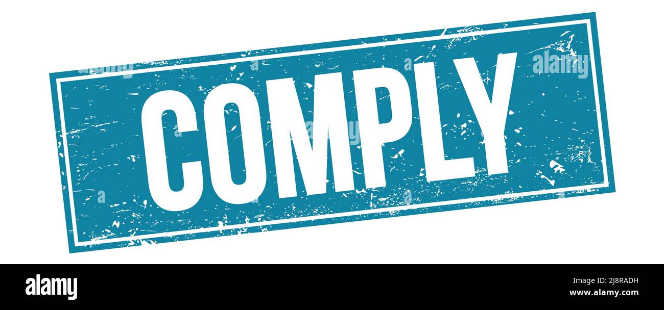 COMPLY text on blue grungy rectangle stamp sign Stock Photo - Alamy