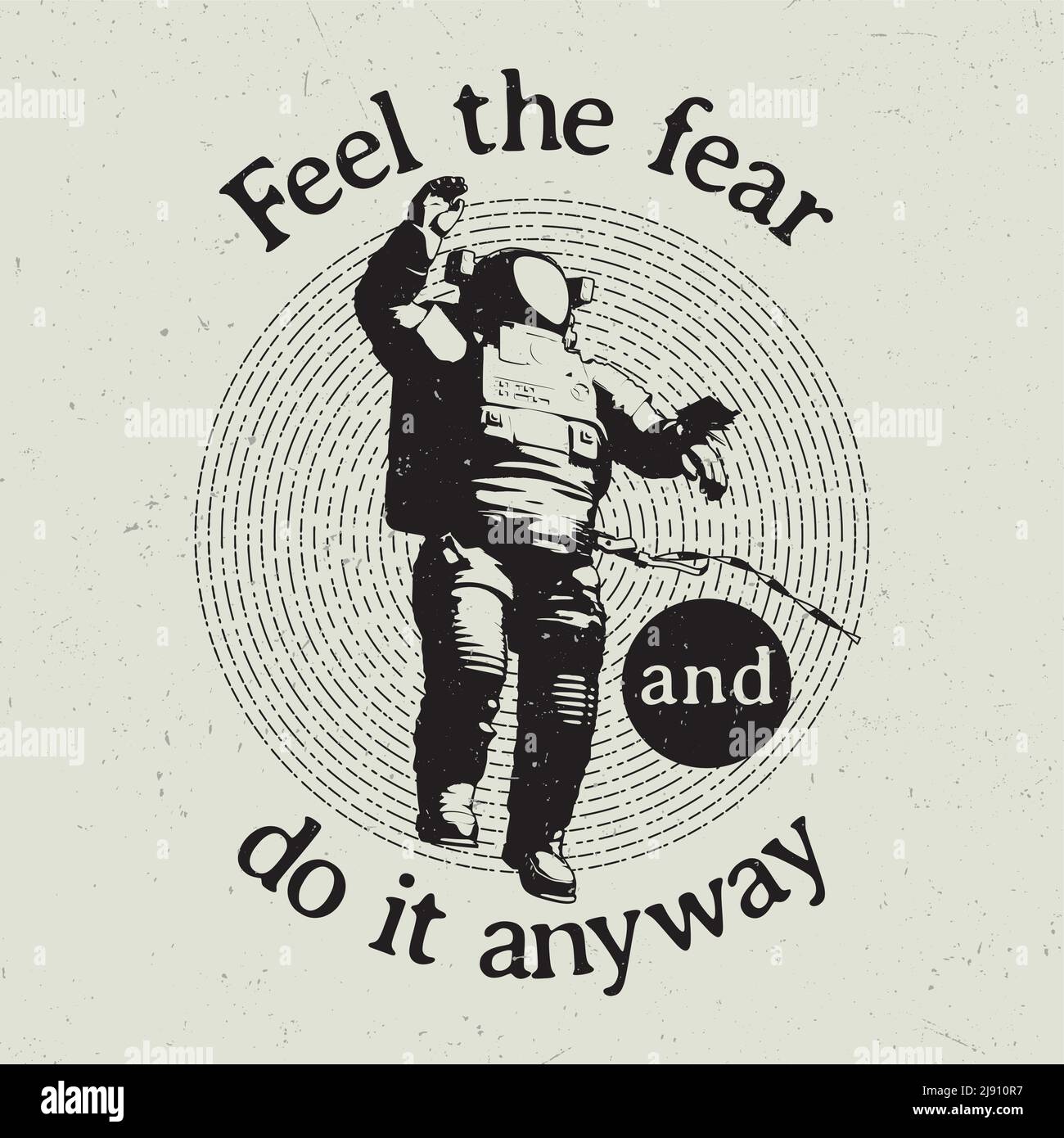 Original Cosmic Poster with text feel the fear and do it anyway vector illustration Stock Vector