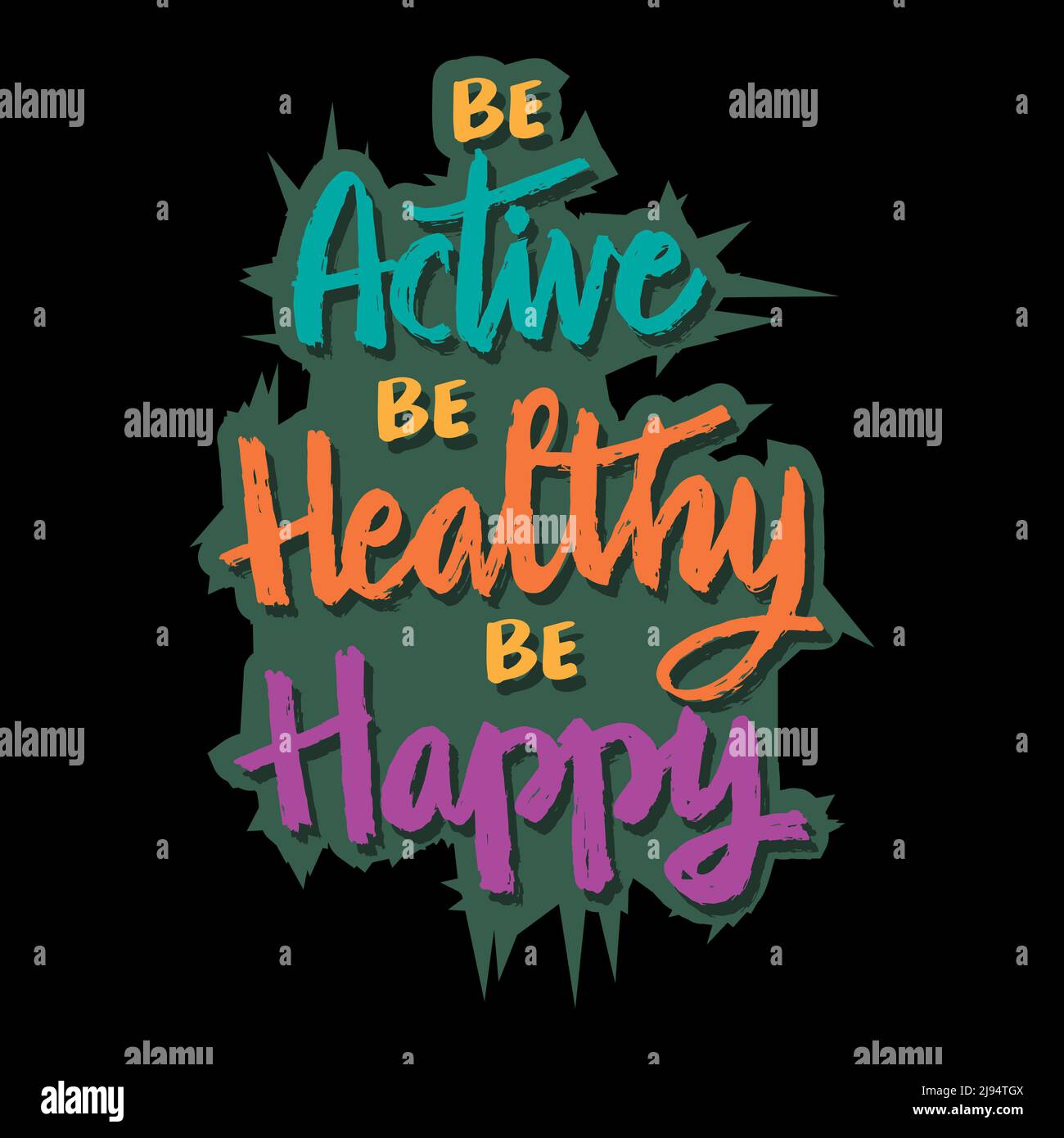 Be active, be healthy, be happy. Poster quotes. Stock Photo