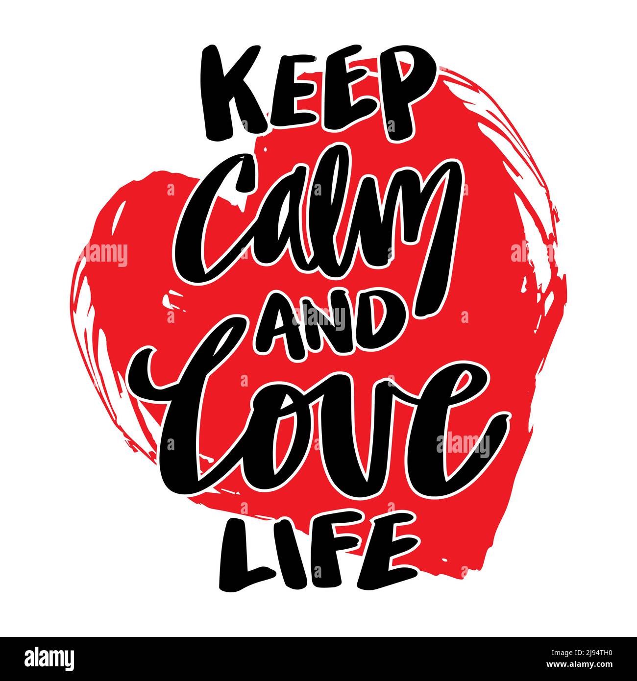 Keep calm and love life Cut Out Stock Images & Pictures - Alamy