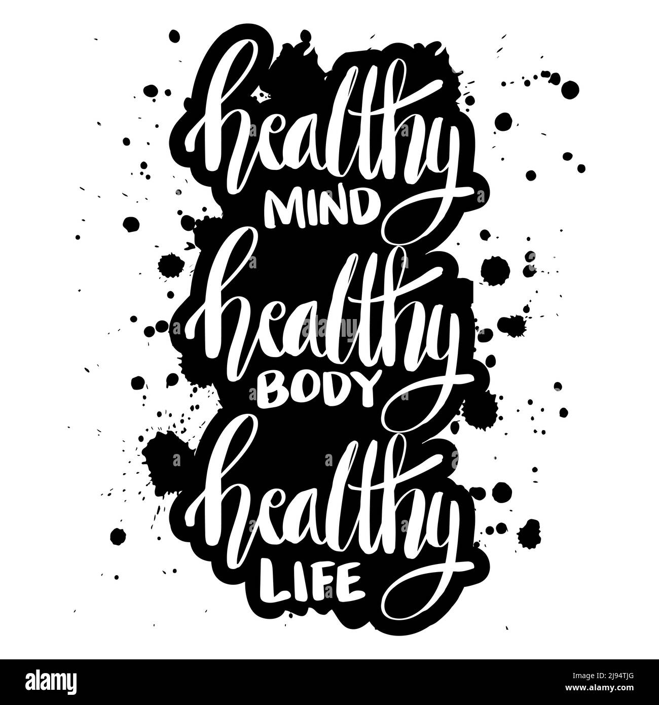 Healthy mind healthy body healthy life. Poster quotes. Stock Photo