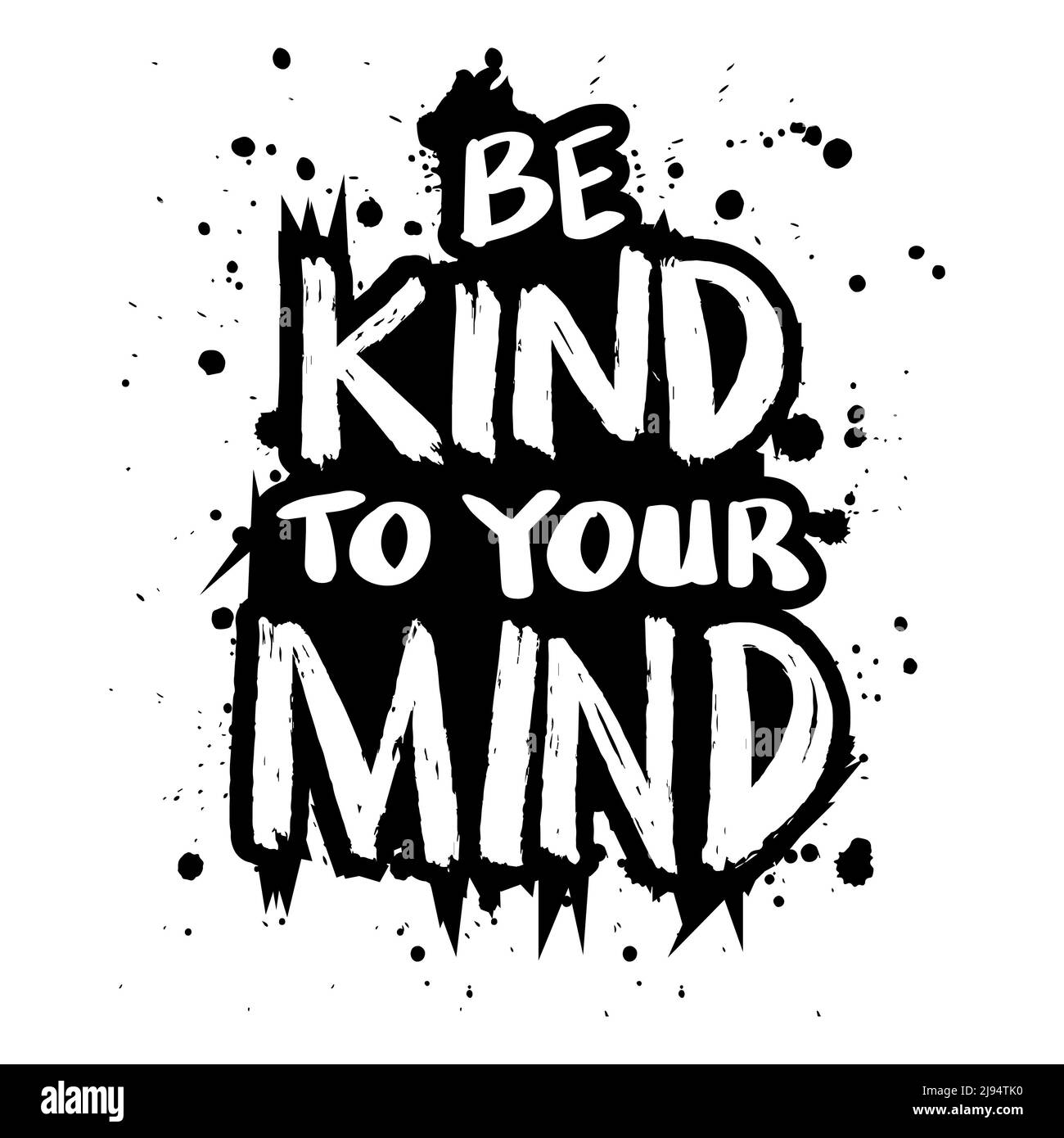 Be kind to your mind. Poster quote. Stock Photo