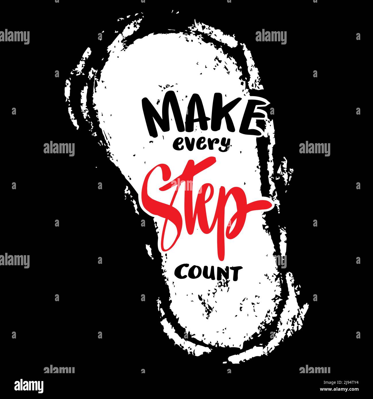 Make every step count. Poster quotes Stock Photo Alamy