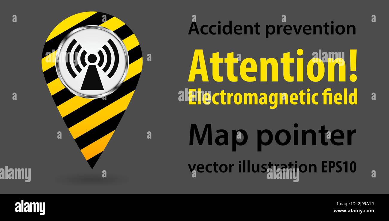 Map pointer. Danger Electromagnetic field. Safety information. Industrial design. Vector illustration Stock Vector