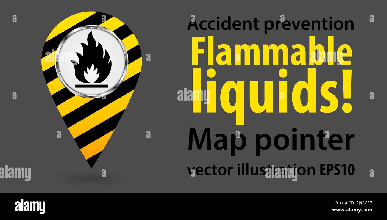 Map pointer. Flammable liquids. Safety information. Industrial design Vector illustration Stock Vector