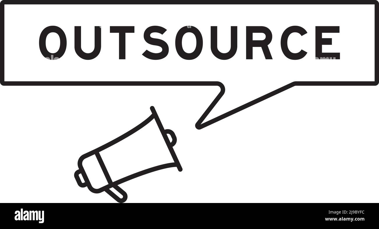 Megaphone icon with speech bubble in word outsource on white background Stock Vector