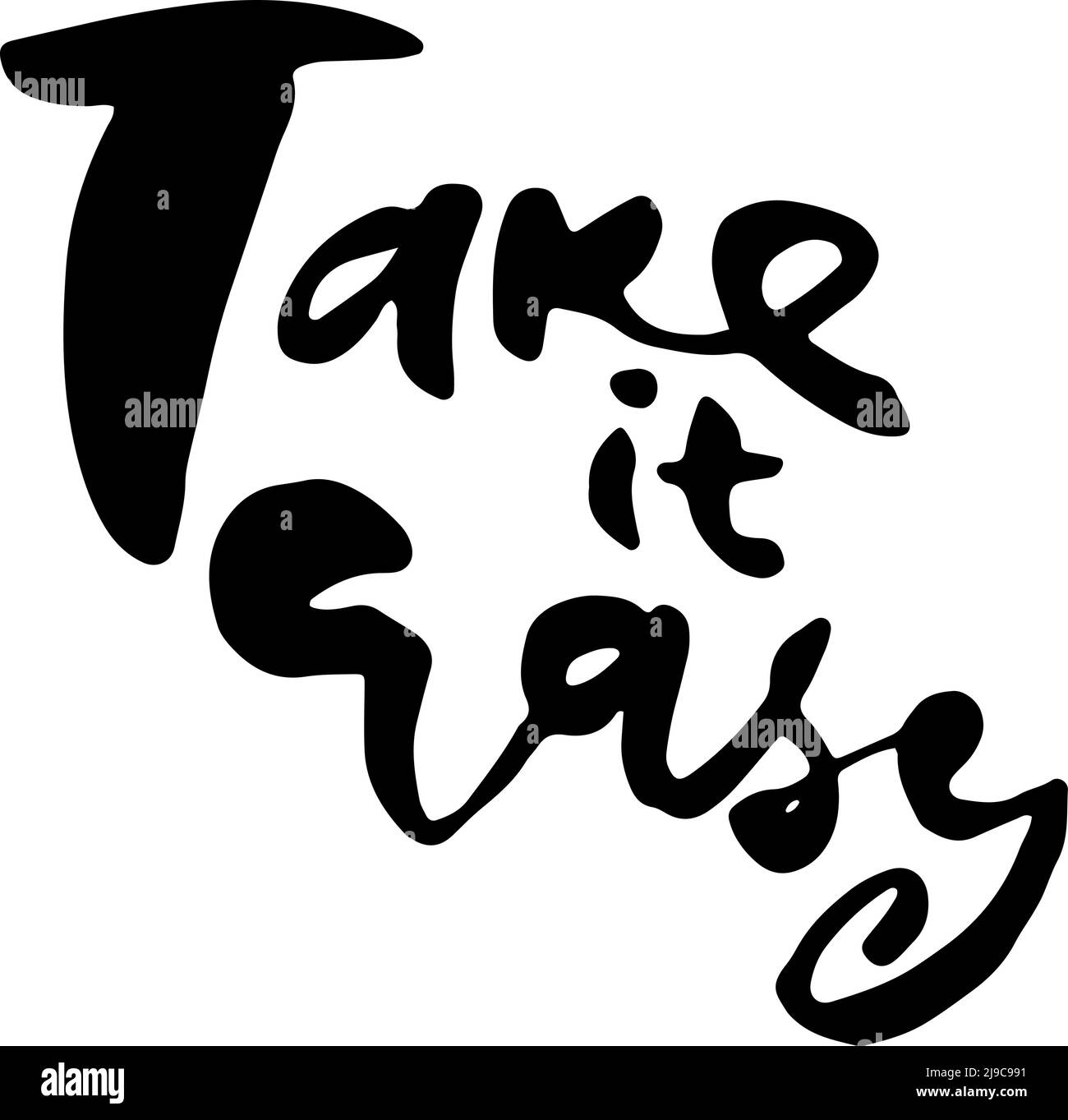 Take it easy. Hand drawn quote brush pen lettering Stock Vector Image