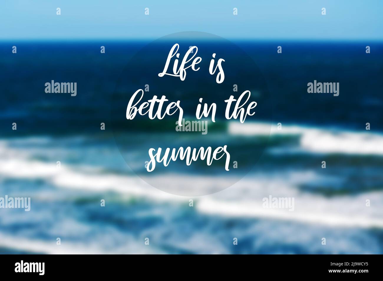 Inspirational quotes - Life is better in the summer Stock Photo