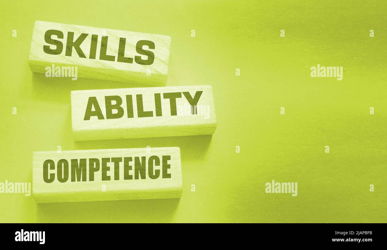 Skills ability competence words in wooden blocks concept. Career and