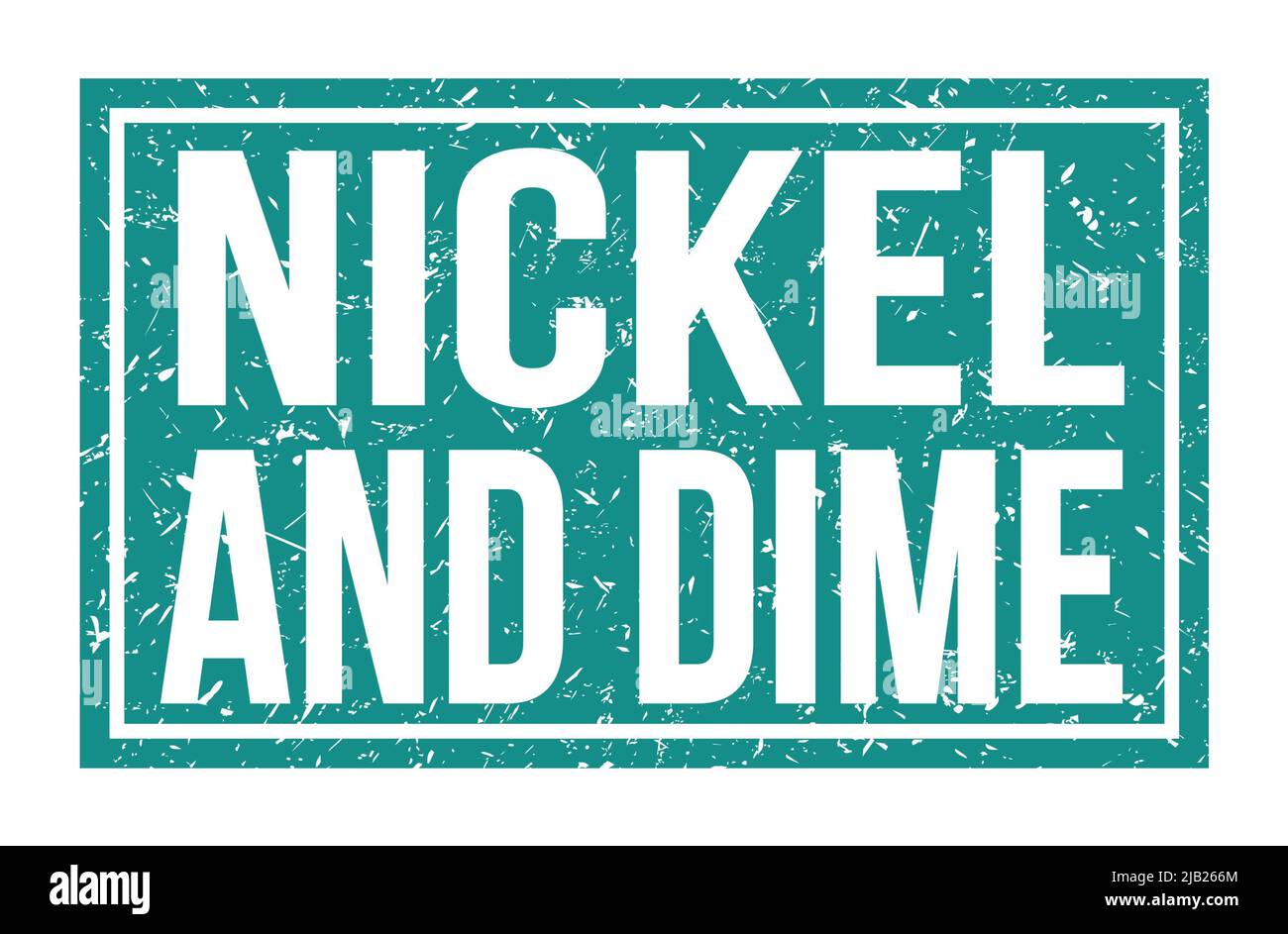 NICKEL AND DIME, words written on blue rectangle stamp sign Stock Photo