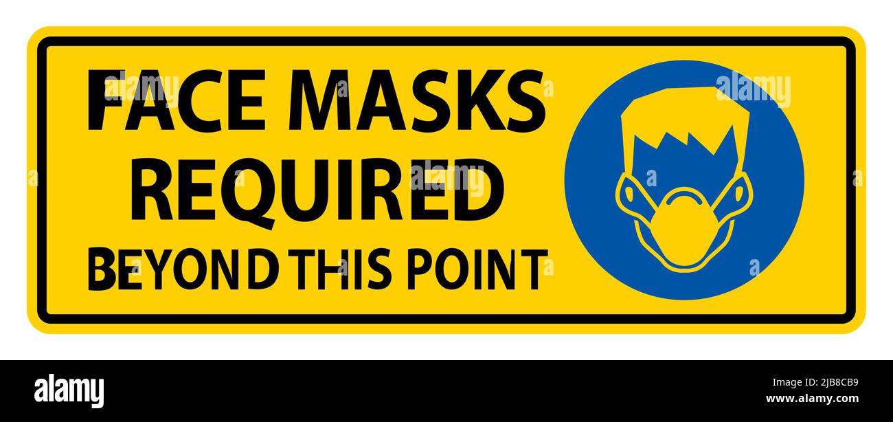 Face Masks Required Beyond This Point Sign Isolate On White Background ...