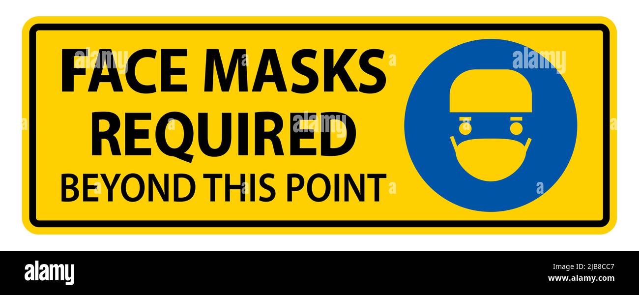 Face Masks Required Beyond This Point Sign Isolate On White Background ...
