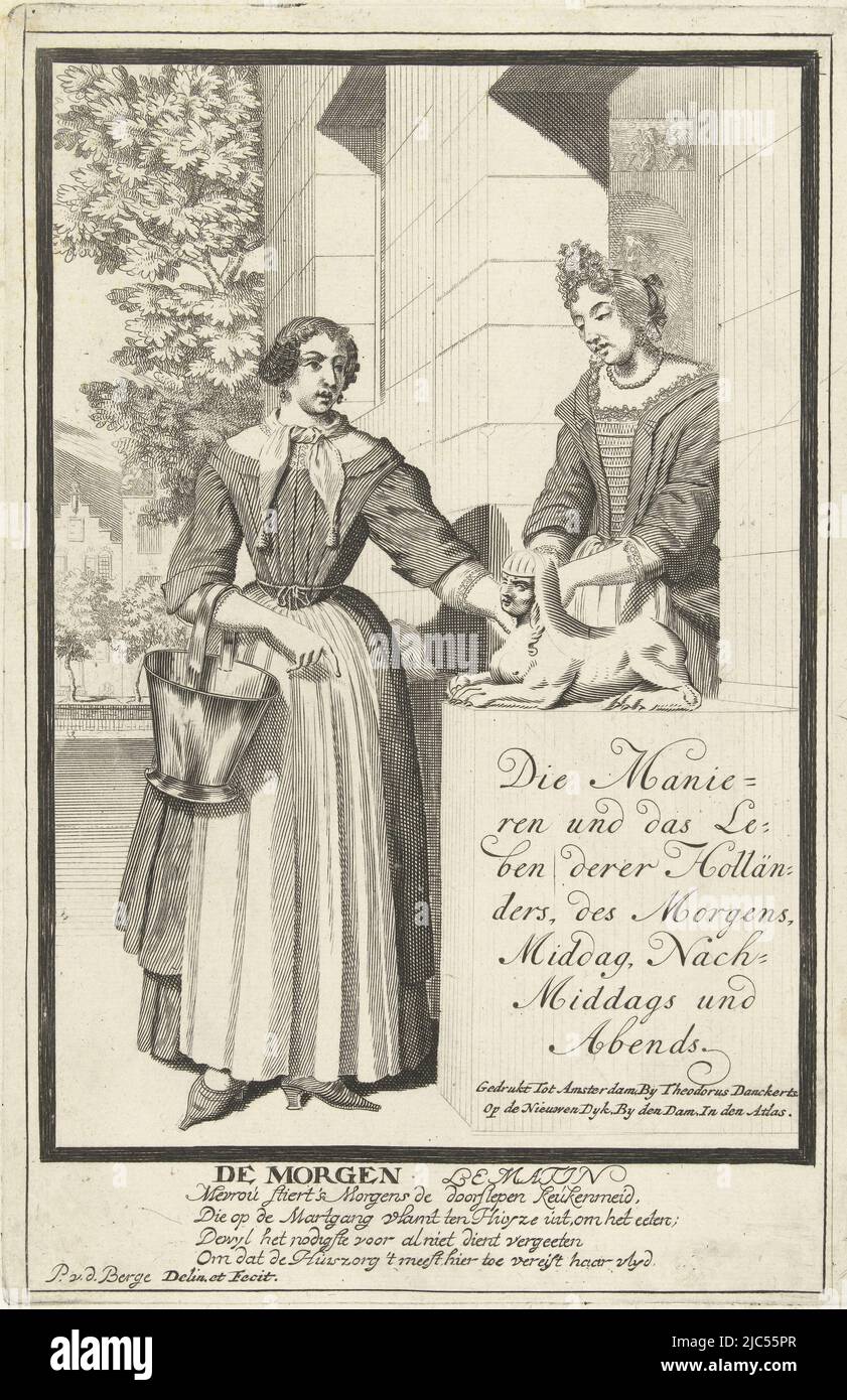 Title print for the series: the four times of day. A lady stands in the doorway of her house, on a platform with statue of a sphinx. In front of her is a kitchen maid with a bucket on her arm, being sent to market. Below the print a four-line verse in Dutch, De Morgen / Le Matin  Die Manieren und das Leben derer Holländers, des Morgens, Middag, Nachmiddags und Abends (series title) The four times of day (series title), print maker: Pieter van den Berge, (mentioned on object), intermediary draughtsman: Pieter van den Berge, (mentioned on object), printer: Theodorus Danckerts (I), (mentioned on Stock Photo