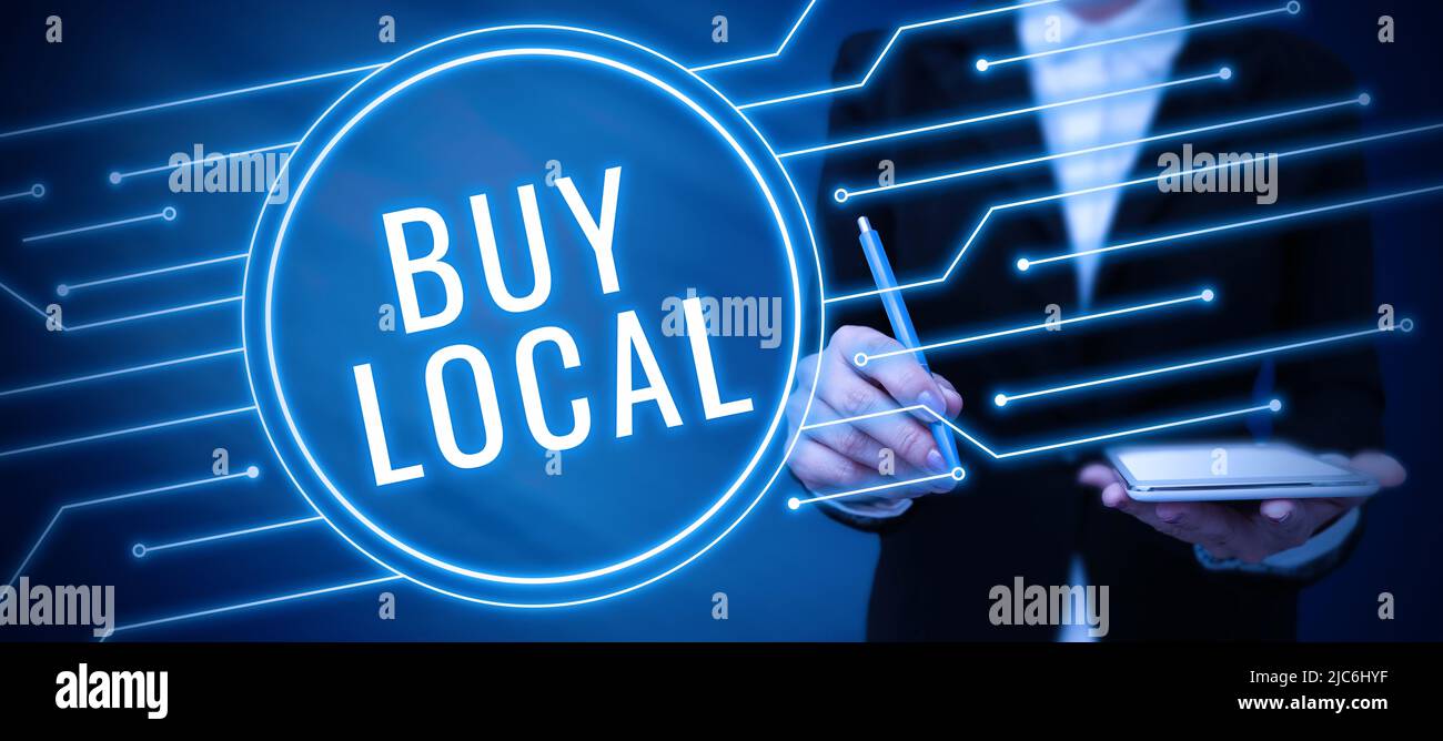 Conceptual caption Buy Local. Internet Concept Patronizing products ...