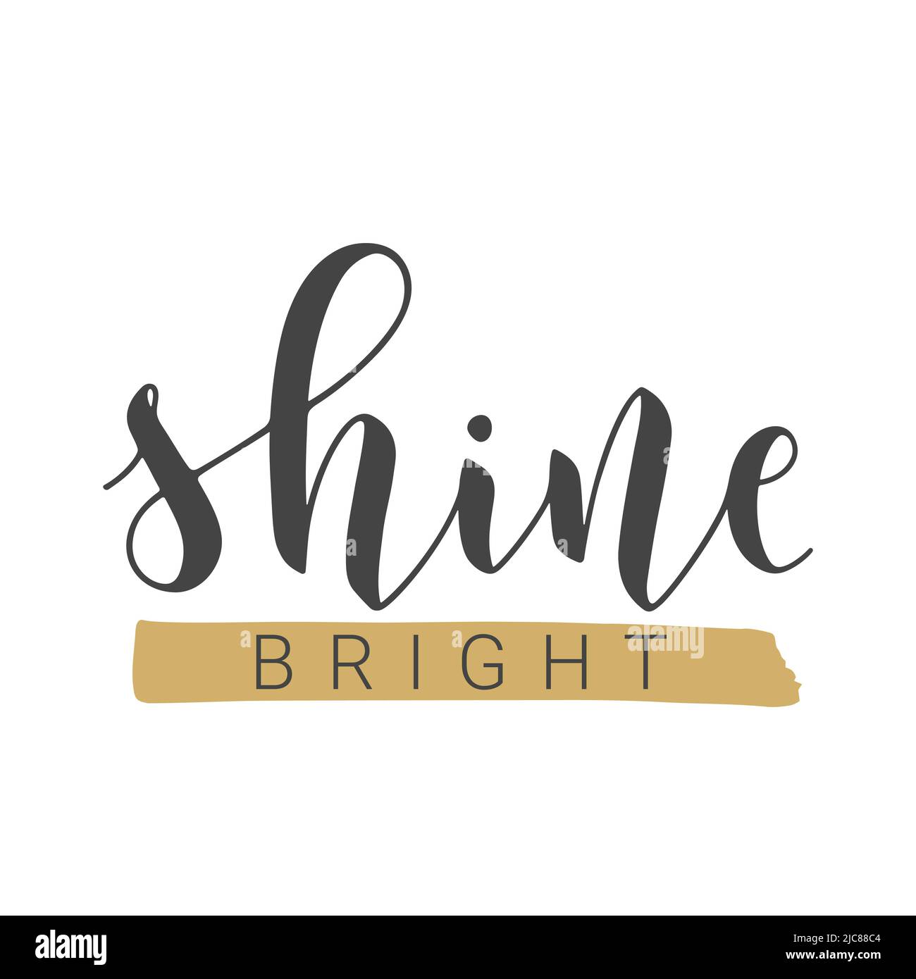 Vector Stock Illustration. Handwritten Lettering of Shine Bright. Template for Card, Label, Postcard, Poster, Sticker, Print or Web Product. Stock Vector