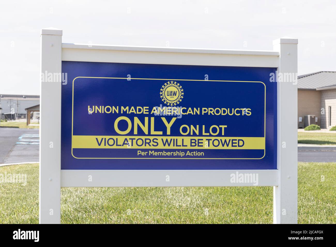 Kokomo - Circa June 2022: UNION MADE AMERICAN PRODUCTS ONLY ON LOT sign at a UAW local. The United Auto Workers is a labor union that represents Auto Stock Photo