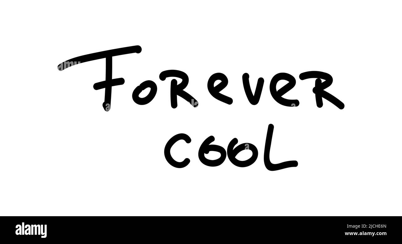 Isolated lettering Forever cool. Handwritten phrase for design t-shirt Stock Vector