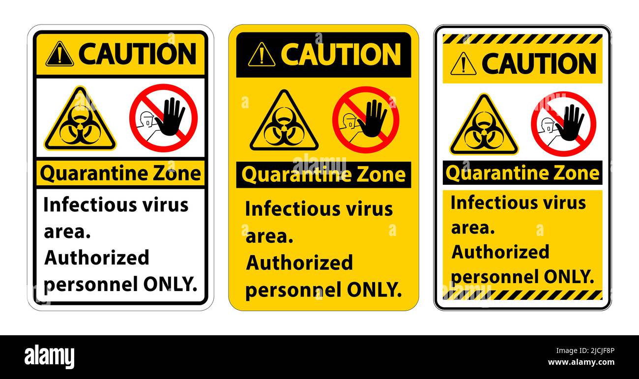 Caution Quarantine Infectious Virus Area sign on white background Stock ...