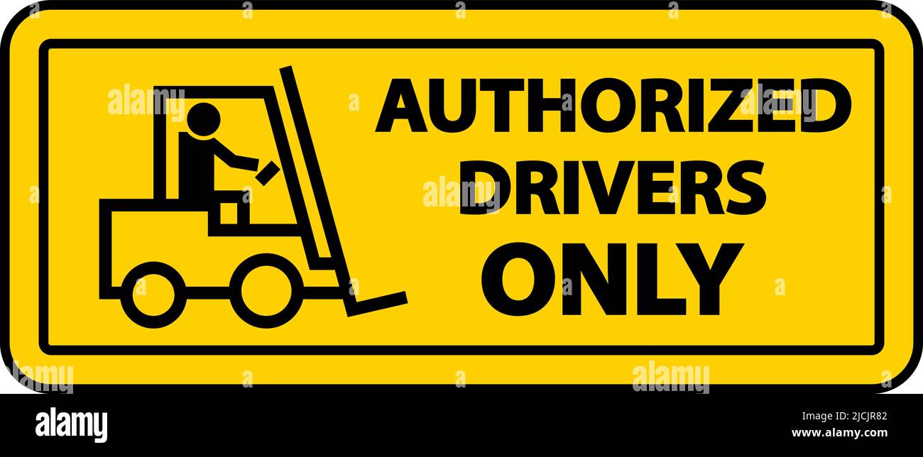 Authorized Drivers Only Label Sign On White Background Stock Vector