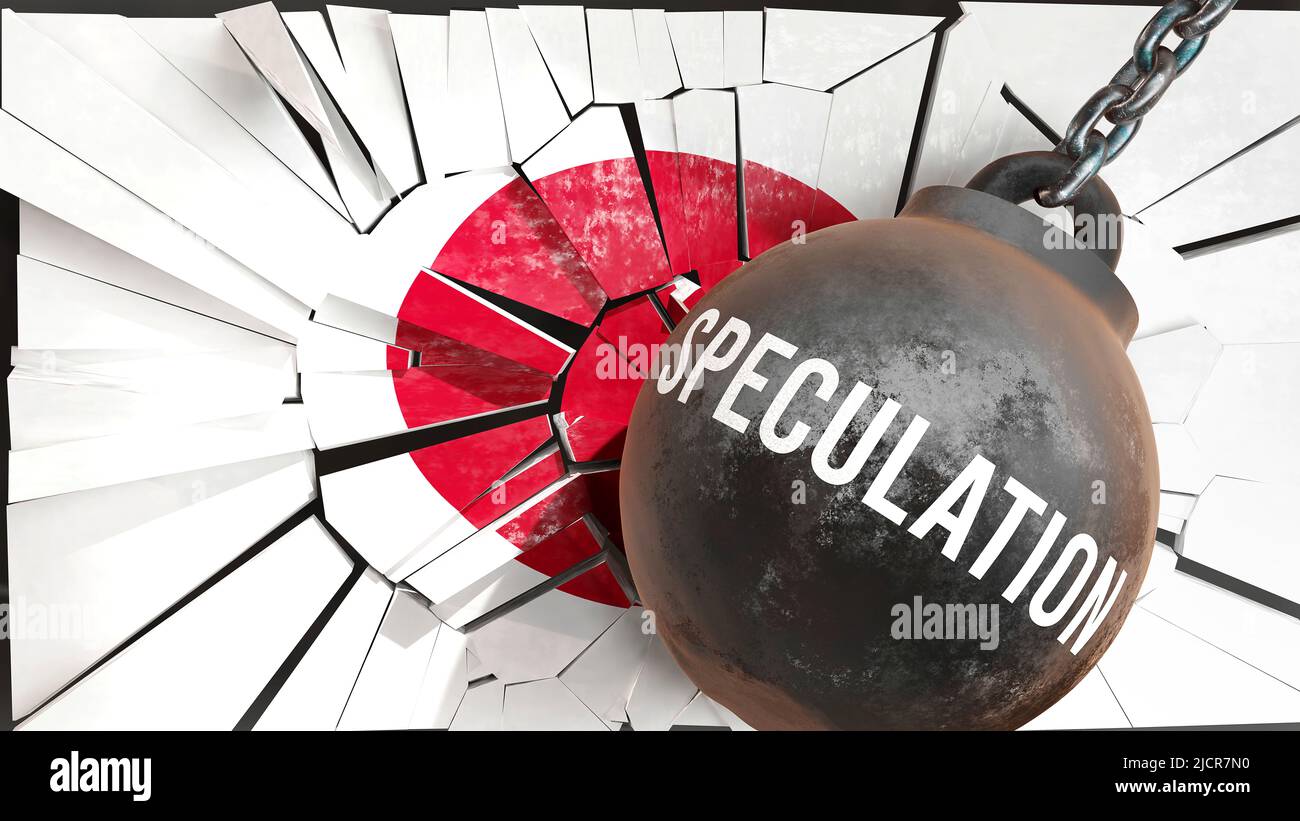 Speculation and Japan, destroying economy and ruining the nation
