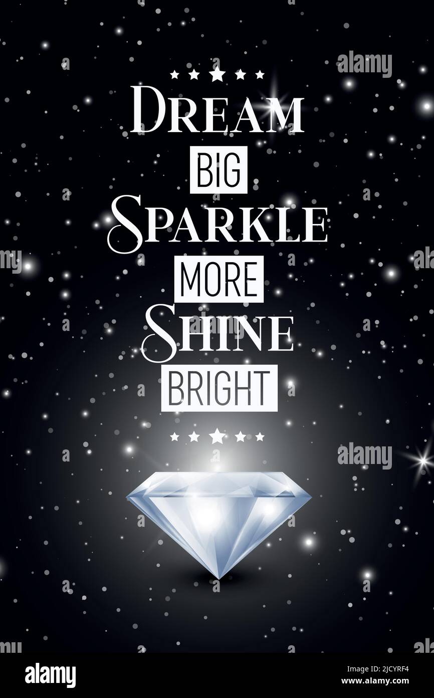 Dream Big Sparkle More Shine Bright. Vector Typographic Quote on Black