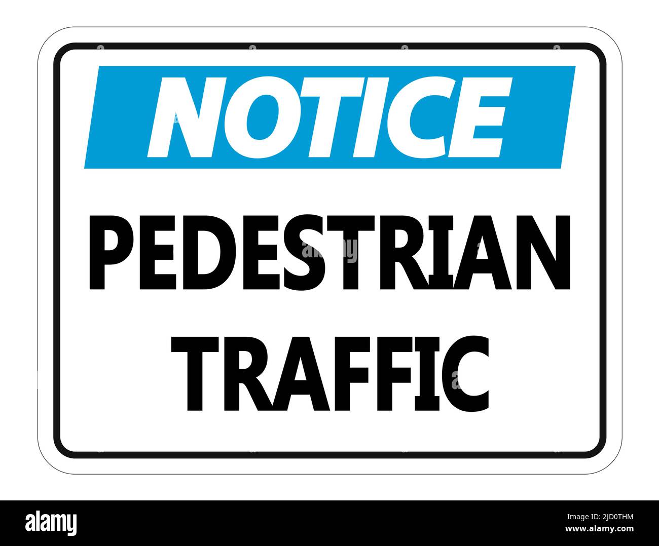 Notice Pedestrian Traffic Sign on white background,vector illustration Stock Vector