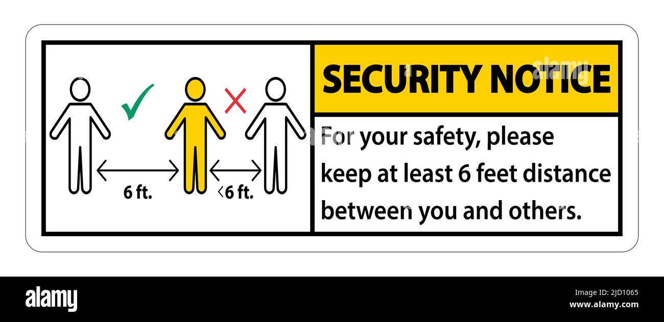 Security Notice Keep 6 Feet Distance,For your safety,please keep at ...