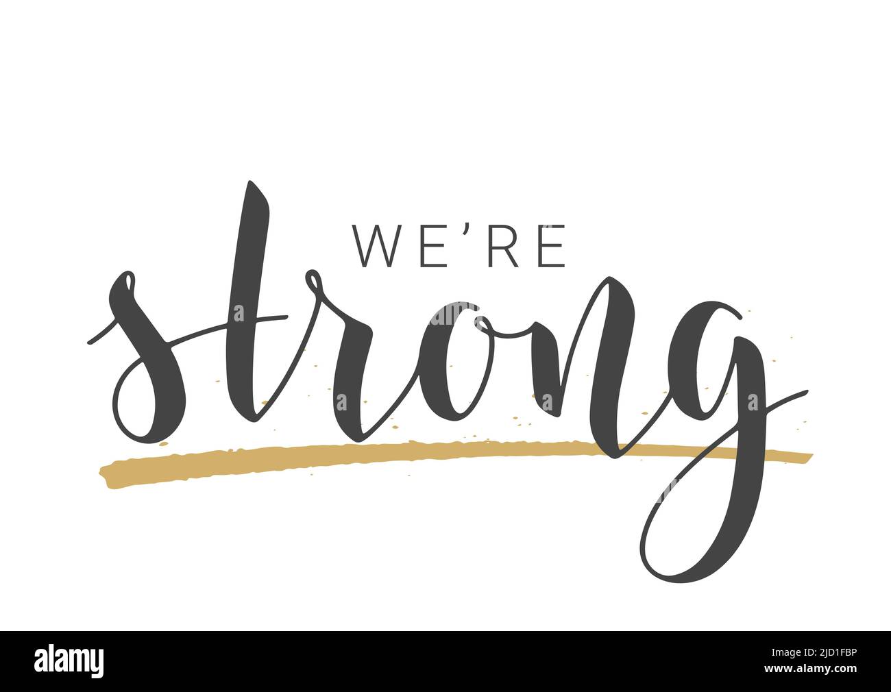 Handwritten Lettering of We Are Strong. Template for Banner, Card, Label, Postcard, Poster