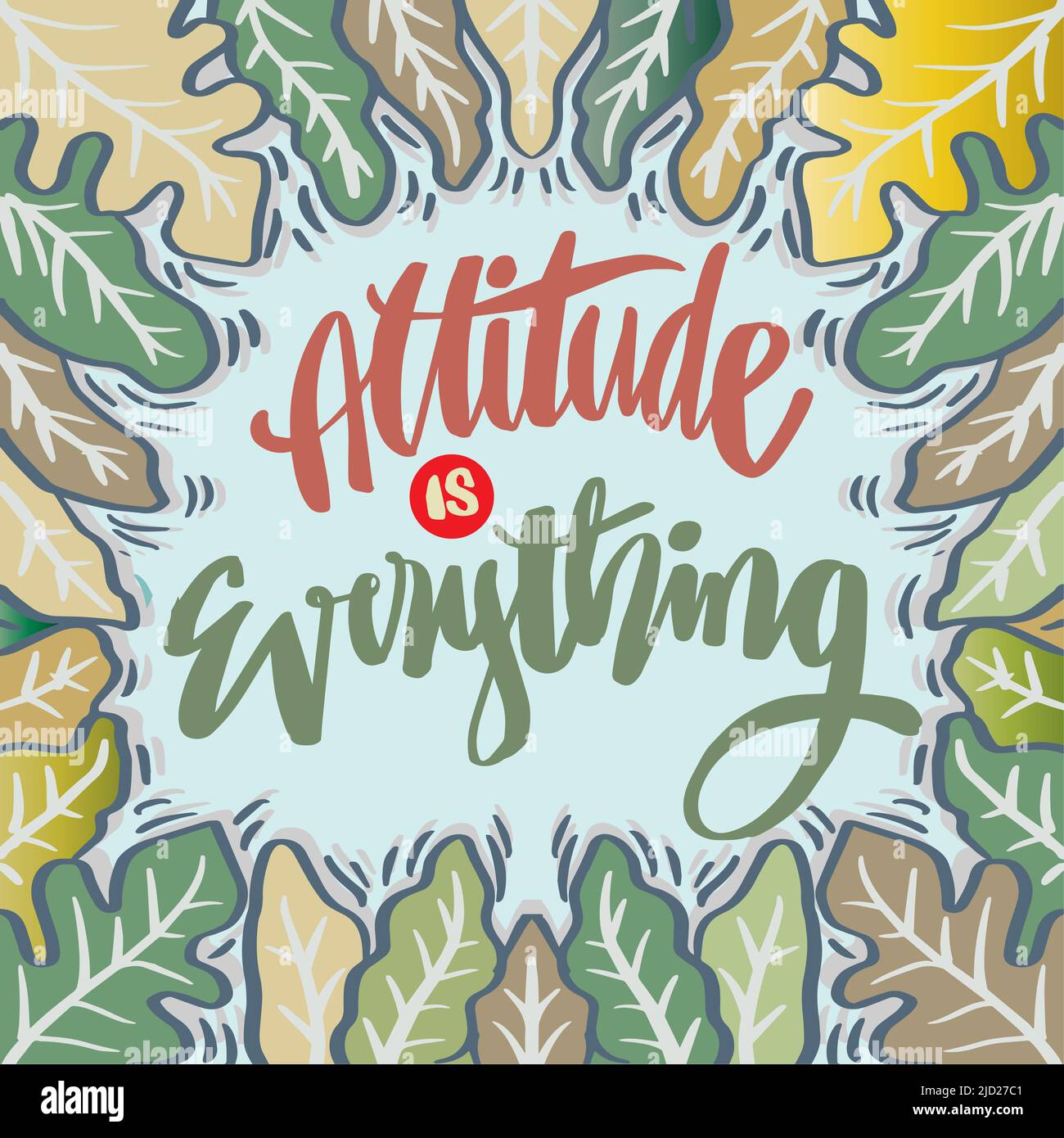 Attitude is everything hand lettering. Poster quotes Stock Photo Alamy