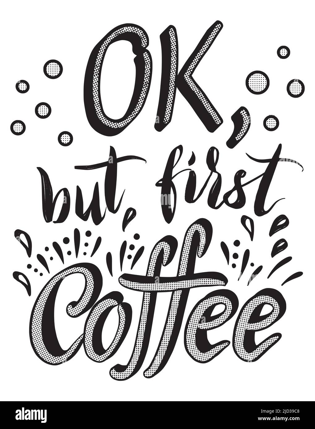 Coffee Motivational Lettering Quote. Hand drawn Coffee Lover Quote for