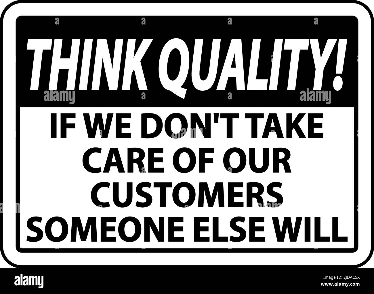 think-quality-take-care-of-customers-sign-stock-vector-image-art-alamy