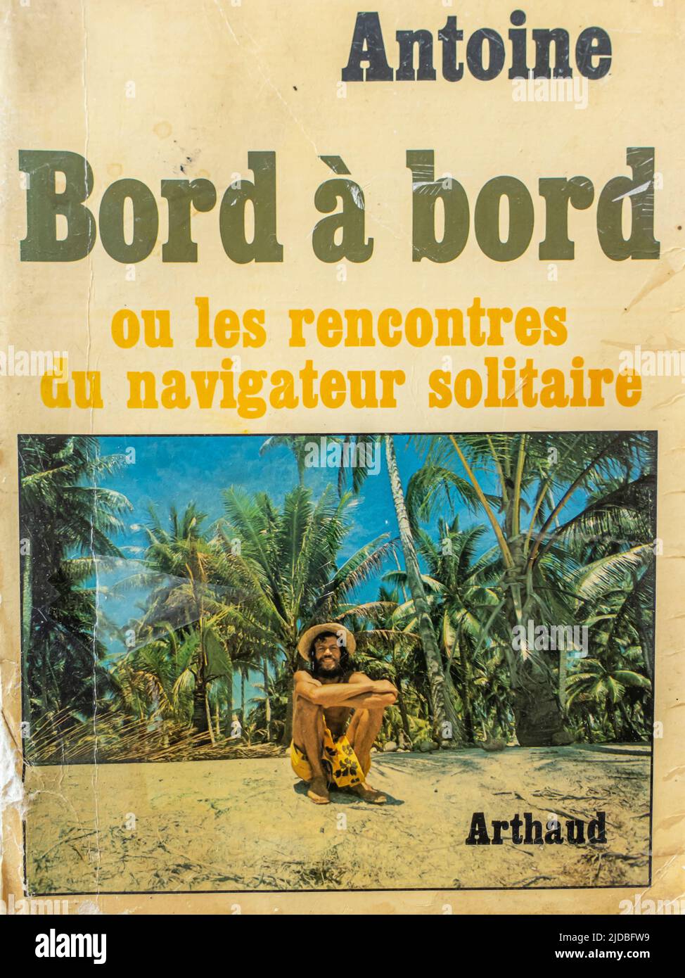 Antoine Bord A Bord book cover Arthaud edition Stock Photo Alamy
