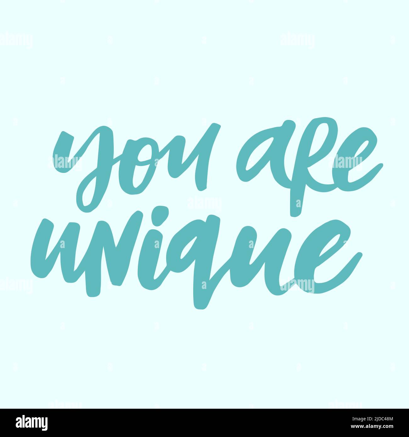 You are unique handwritten quote. Modern calligraphy illustration for