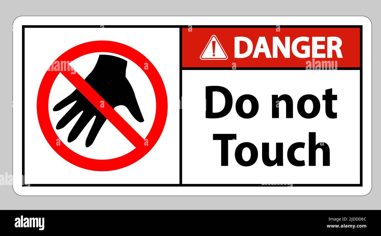 Danger sign do not touch and please do not touch Stock Vector Image Danger sign do not touch and please do not touch Stock Vector Image