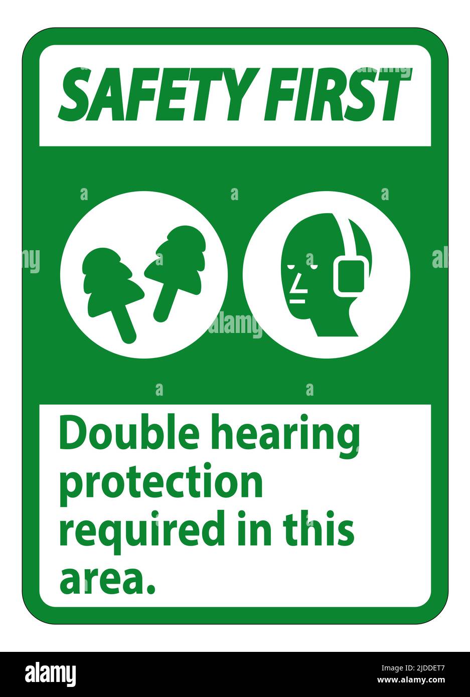 Safety First Sign Double Hearing Protection Required In This Area With