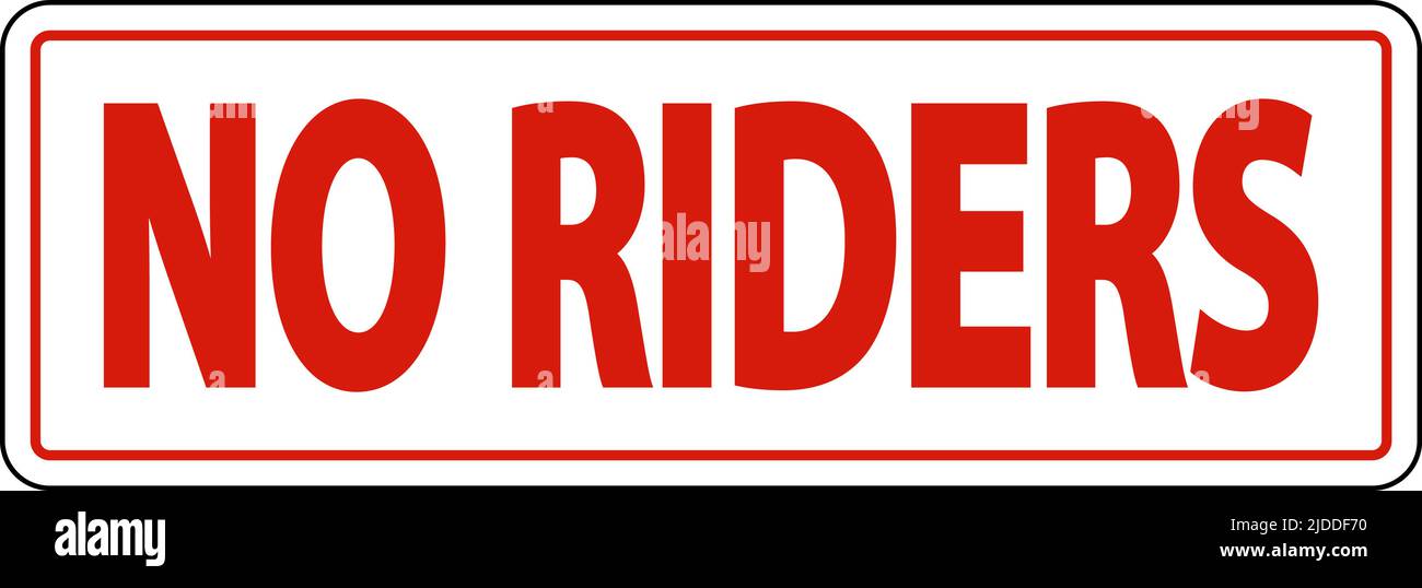 No Riders Label Sign On White Background Stock Vector Image & Art - Alamy