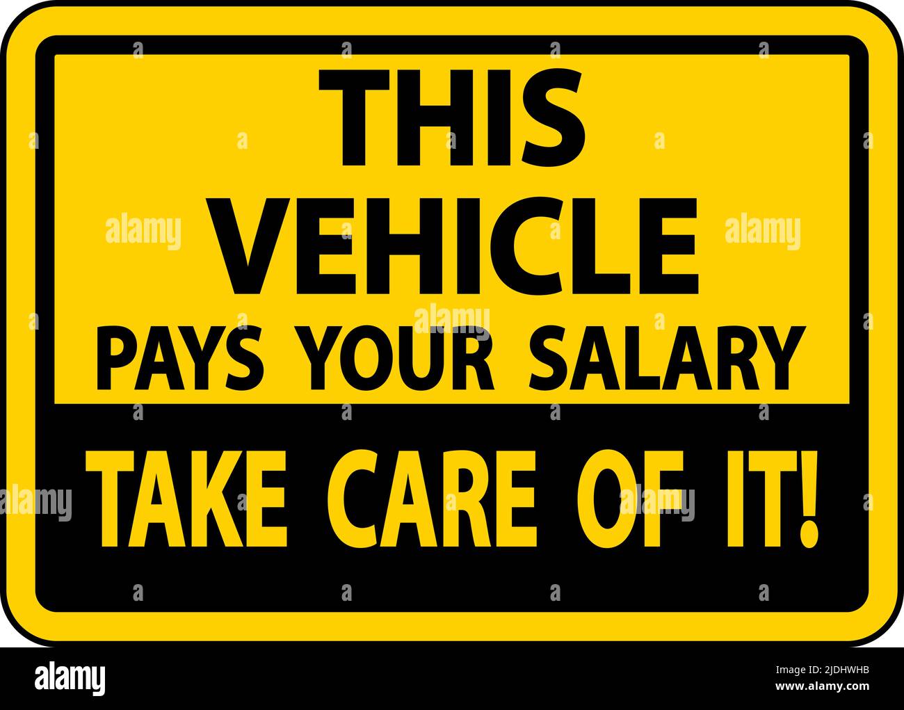 This Vehicle Pays Your Salary Label Sign On White Background Stock Vector
