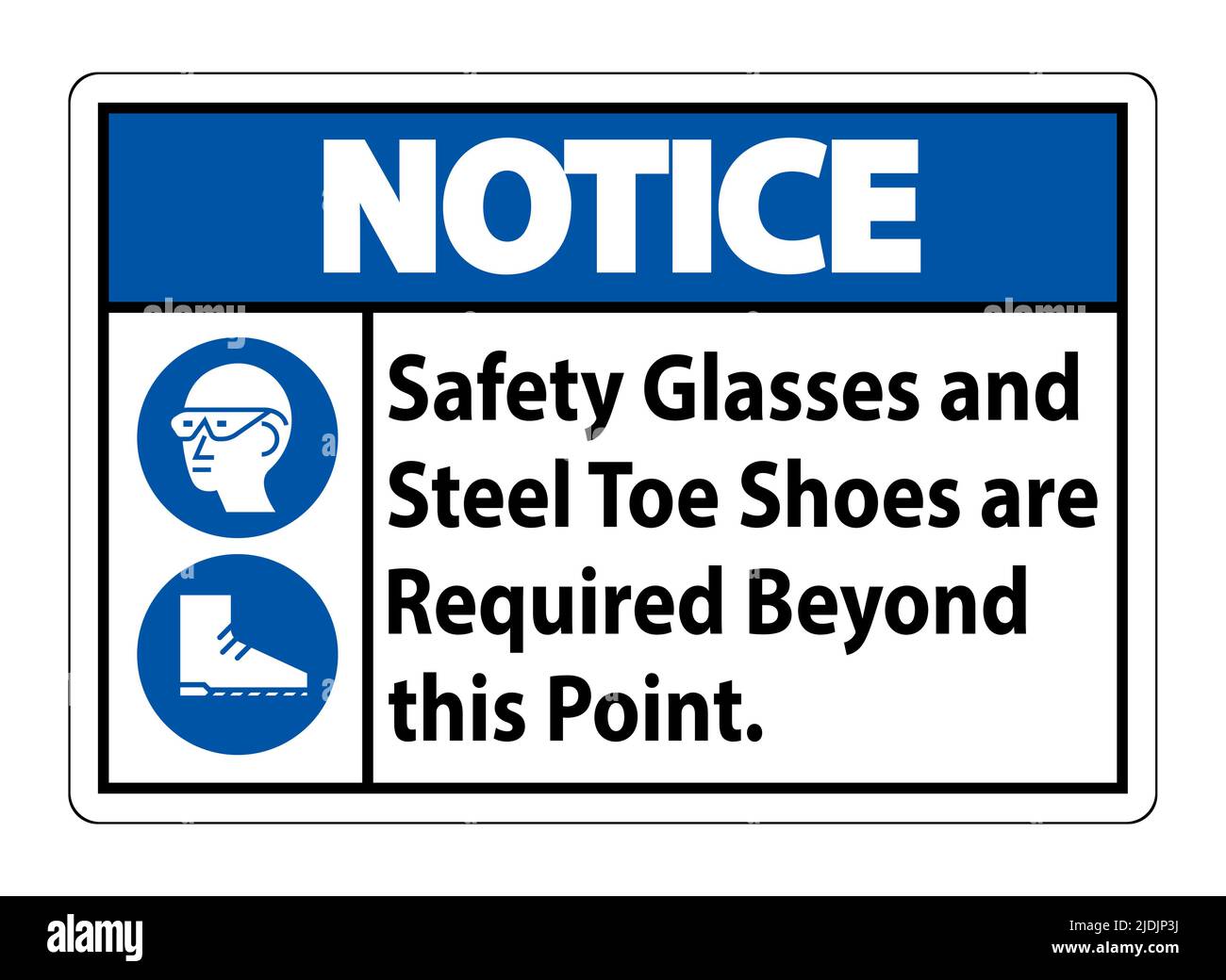 Notice Sign Safety Glasses And Steel Toe Shoes Are Required Beyond This ...