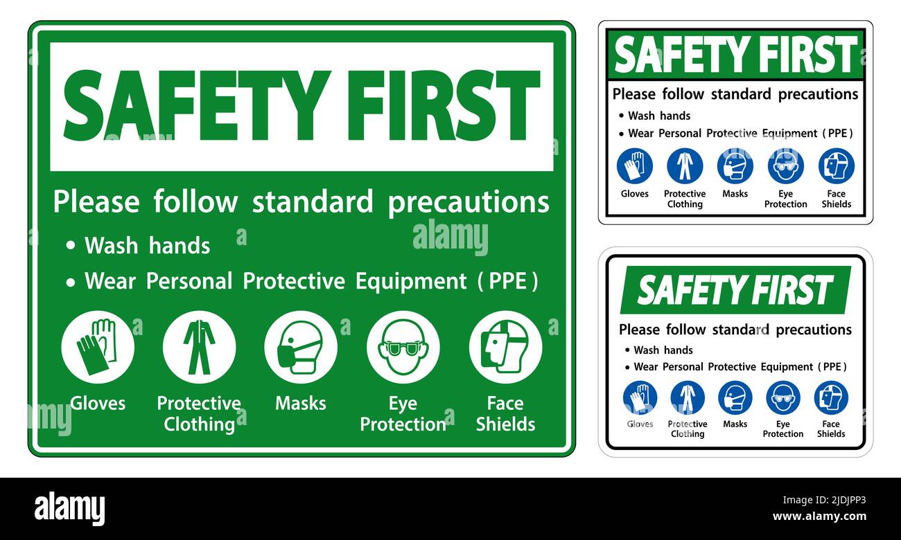 Safety First Please follow standard precautions ,Wash hands,Wear