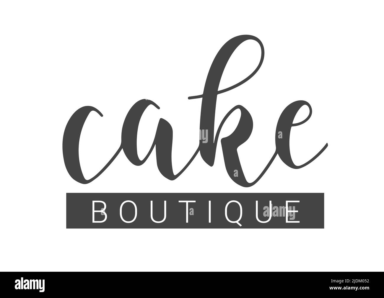Vector Stock Illustration. Handwritten Lettering of Cake Boutique. Template for Banner, Card, Label, Postcard, Poster, Sticker, Print or Web Product. Stock Vector