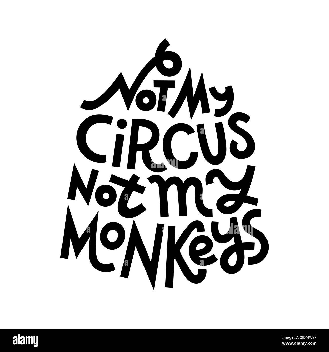 Not my circus not my monkeys funny polish saying stock vector image