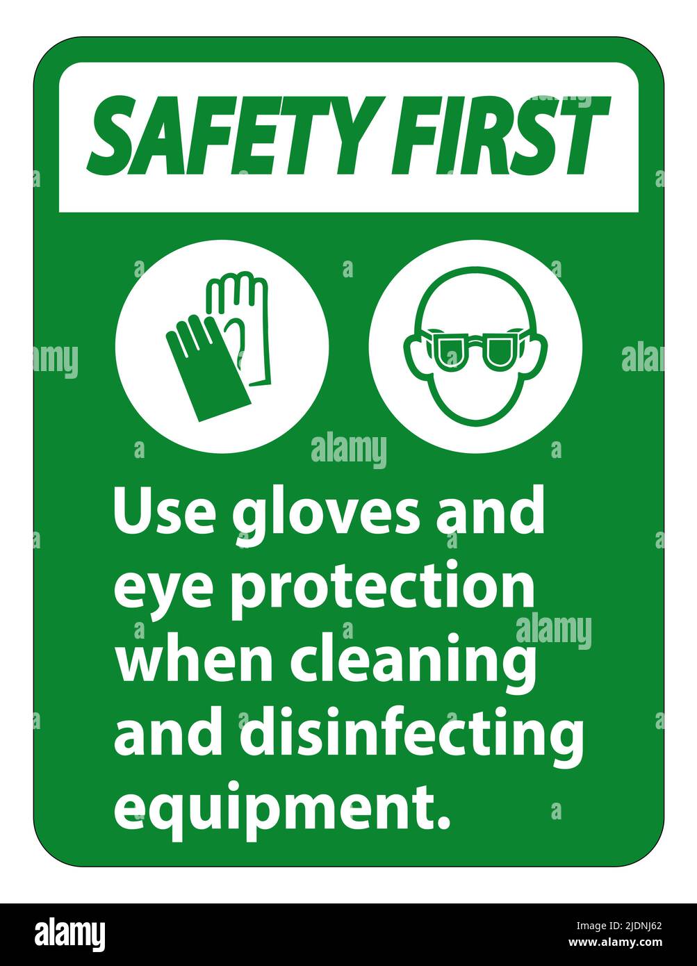 Safety First Use Gloves And Eye Protection Sign on white background