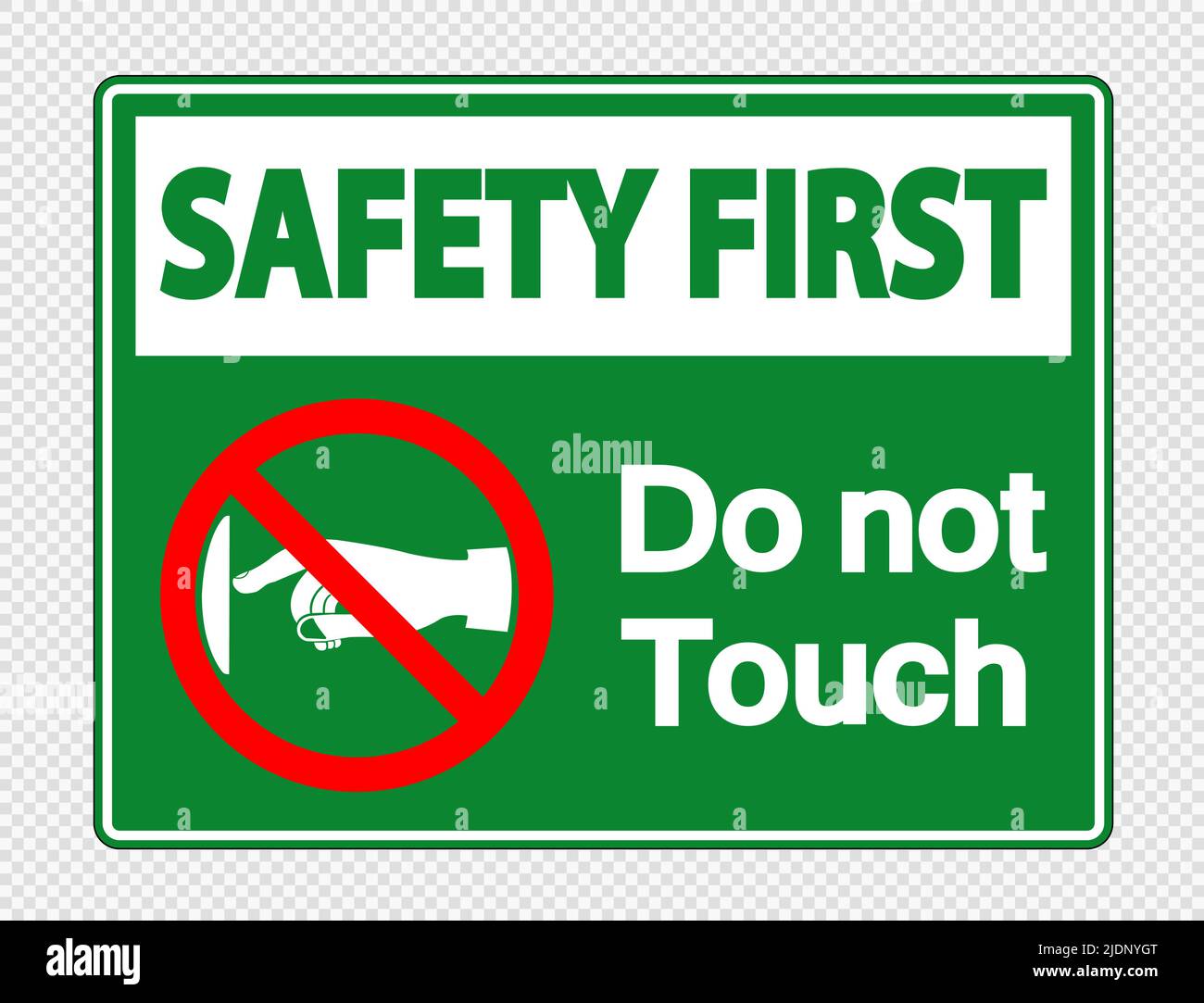 Safety first do not touch sign label on transparent background,vector