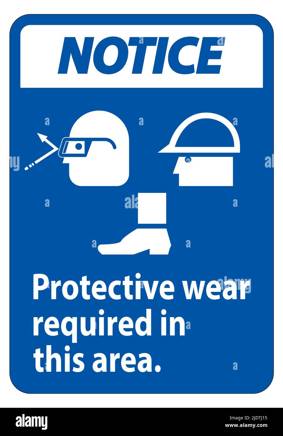 Notice Sign Protective Wear Is Required In This Area.With Goggles, Hard ...