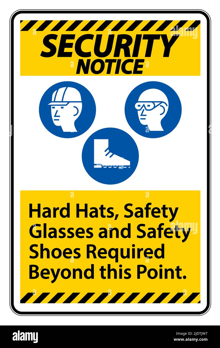 Security Notice Sign Hard Hats, Safety Glasses And Safety Shoes ...